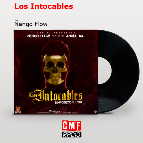 Los Intocables – Ñengo Flow