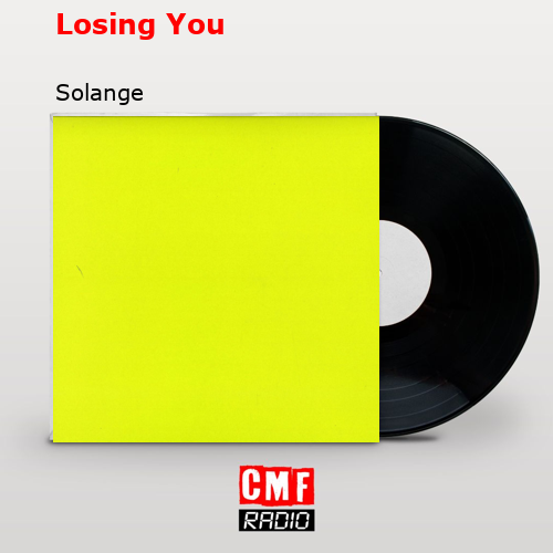 Losing You – Solange