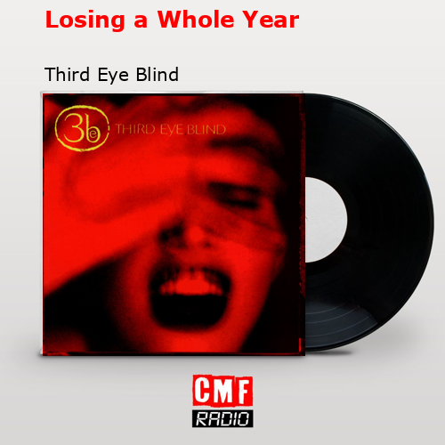 final cover Losing a Whole Year Third Eye Blind
