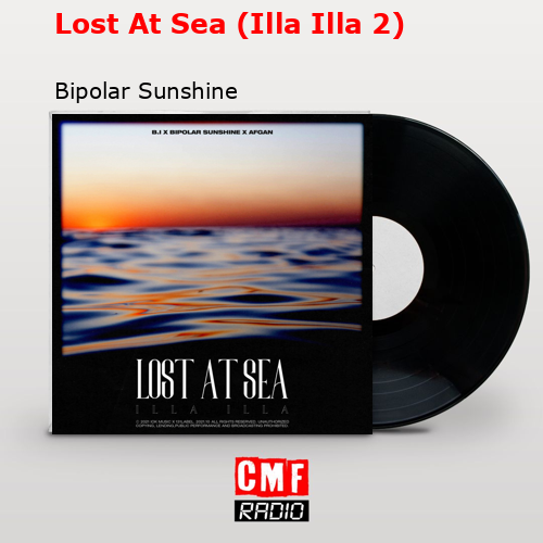 Lost At Sea (Illa Illa 2) – Bipolar Sunshine