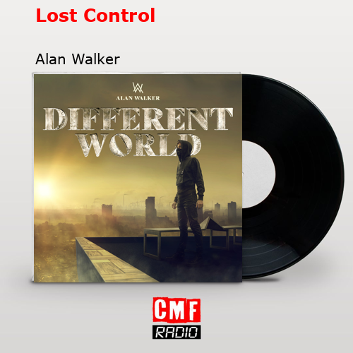 Lost Control – Alan Walker