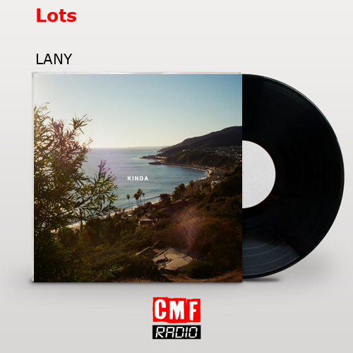 Lots – LANY