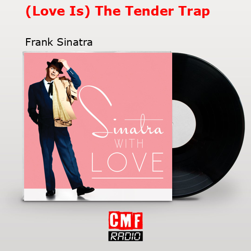 final cover Love Is The Tender Trap Frank Sinatra