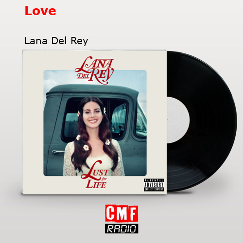 Love – Lana Del Rey