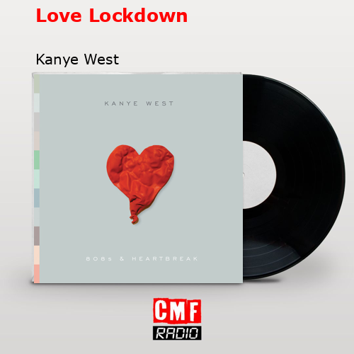Love Lockdown – Kanye West