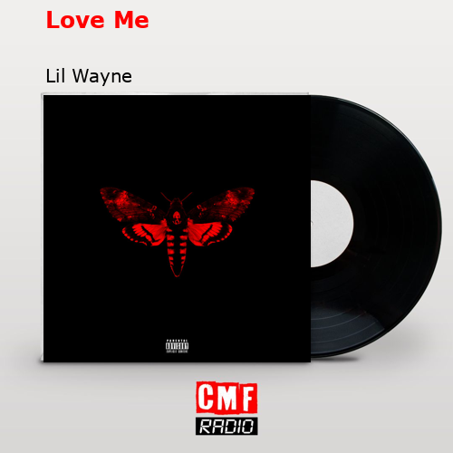Love Me – Lil Wayne