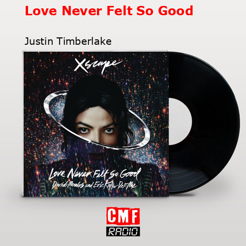 final cover Love Never Felt So Good Justin Timberlake