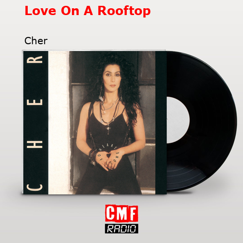 final cover Love On A Rooftop Cher