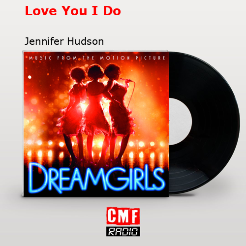 Love You I Do – Jennifer Hudson