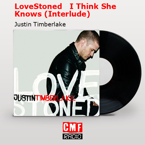 final cover LoveStoned I Think She Knows Interlude Justin Timberlake