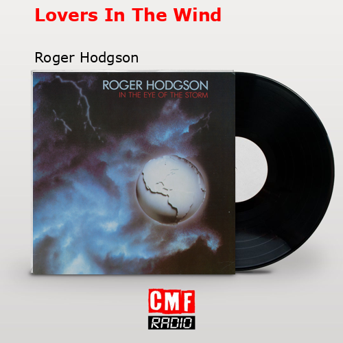 Lovers In The Wind – Roger Hodgson