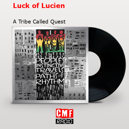 final cover Luck of Lucien A Tribe Called Quest