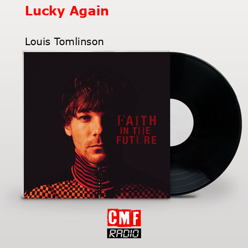 Lucky Again – Louis Tomlinson