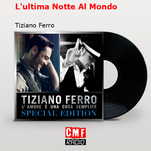 final cover Lultima Notte Al Mondo Tiziano Ferro