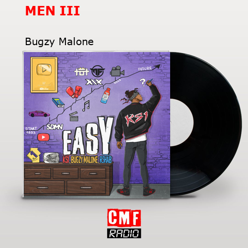 MEN III – Bugzy Malone