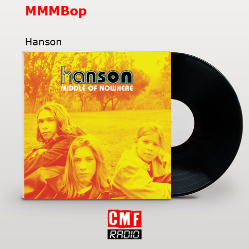 MMMBop – Hanson