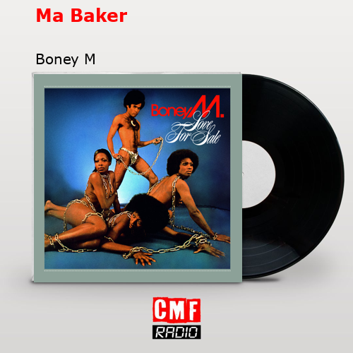 Ma Baker – Boney M
