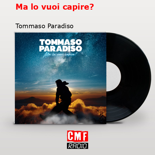 Ma lo vuoi capire? – Tommaso Paradiso