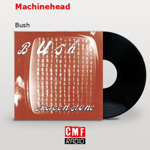 Machinehead – Bush