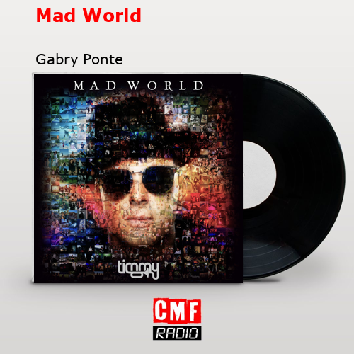 Mad World – Gabry Ponte