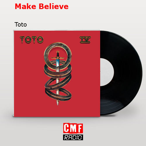 final cover Make Believe Toto