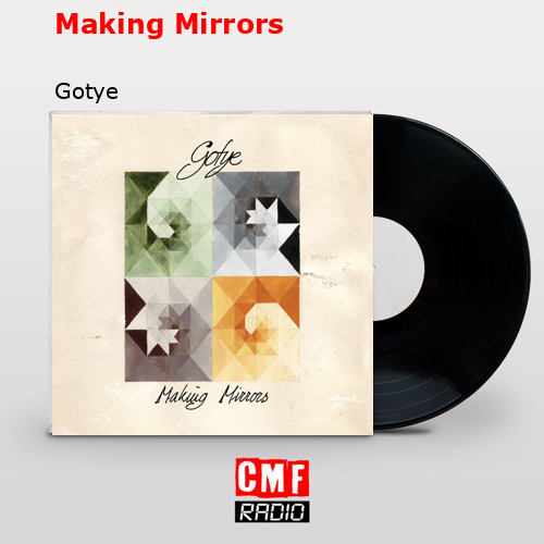 Making Mirrors – Gotye