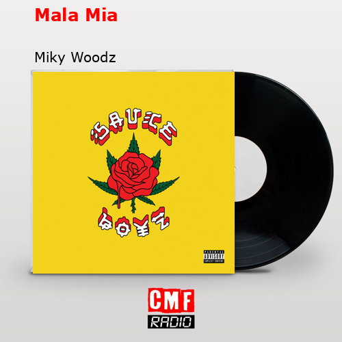 Mala Mia – Miky Woodz
