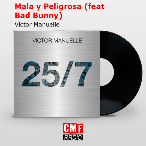 final cover Mala y Peligrosa feat Bad Bunny Victor Manuelle