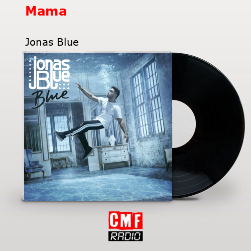 final cover Mama Jonas Blue