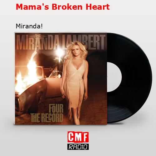 Mama’s Broken Heart – Miranda!