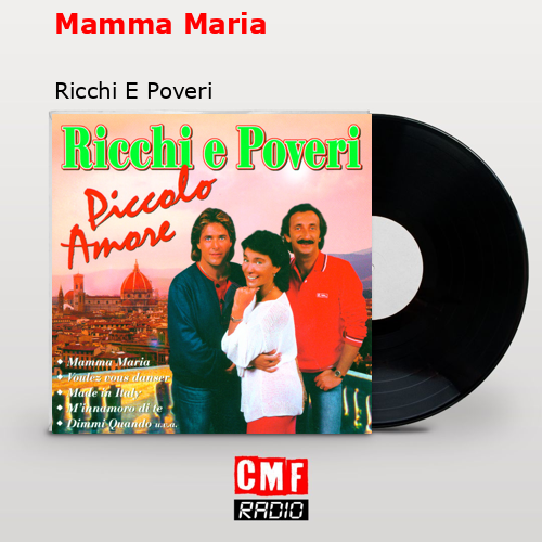 Mamma Maria – Ricchi E Poveri