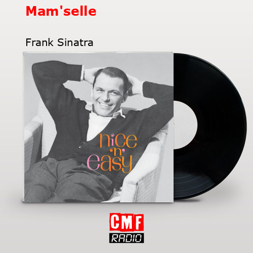 Mam’selle – Frank Sinatra