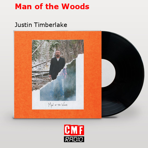 final cover Man of the Woods Justin Timberlake