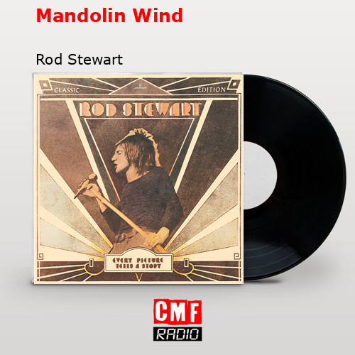 Mandolin Wind – Rod Stewart