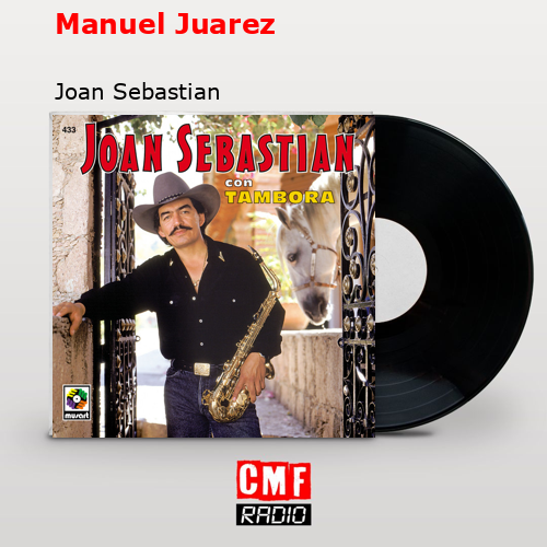 MANUEL JUAREZ - Joan Sebastian 