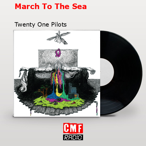 final cover March To The Sea Twenty One Pilots