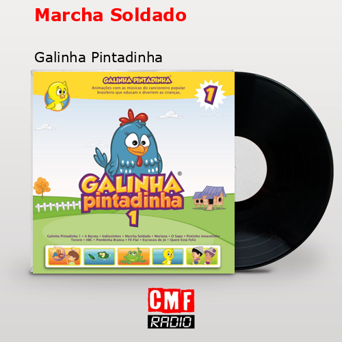 Marcha Soldado – Galinha Pintadinha