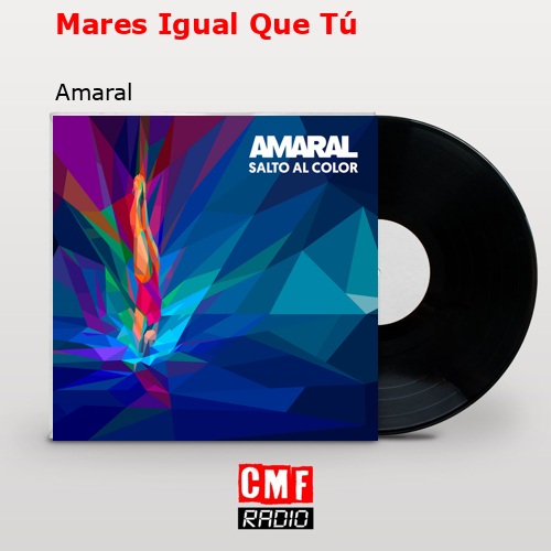 Mares Igual Que Tú – Amaral