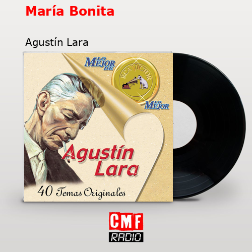 María Bonita – Agustín Lara