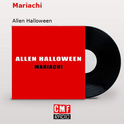 Mariachi – Allen Halloween