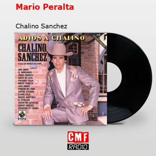 Mario Peralta – Chalino Sanchez