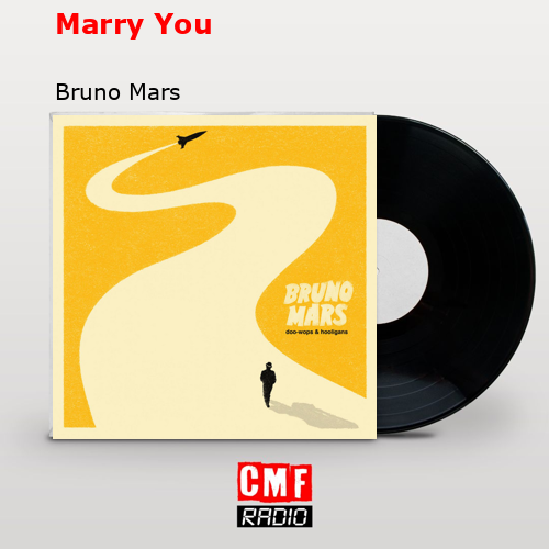 Marry You – Bruno Mars