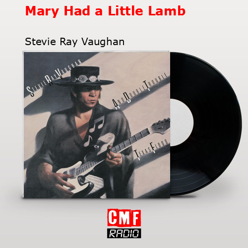 Mary Had a Little Lamb – Stevie Ray Vaughan