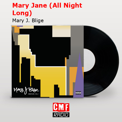 Mary Jane (All Night Long) – Mary J. Blige