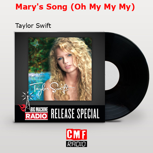 final cover Marys Song Oh My My My Taylor Swift