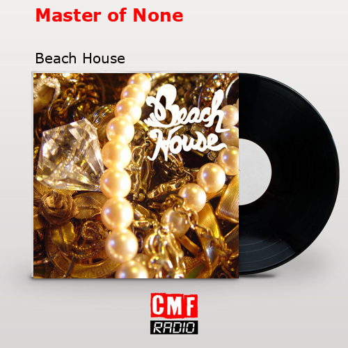 Master of None – Beach House