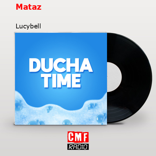 Mataz – Lucybell