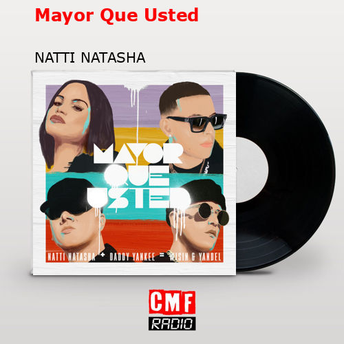 Mayor Que Usted – NATTI NATASHA