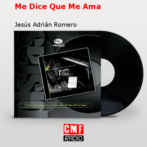 Me Dice Que Me Ama – Jesús Adrián Romero