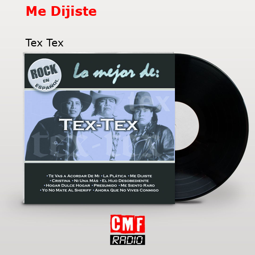 Me Dijiste – Tex Tex